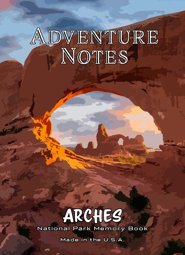 Adventure Notes - Arches National Park - My Nature Book Adventures