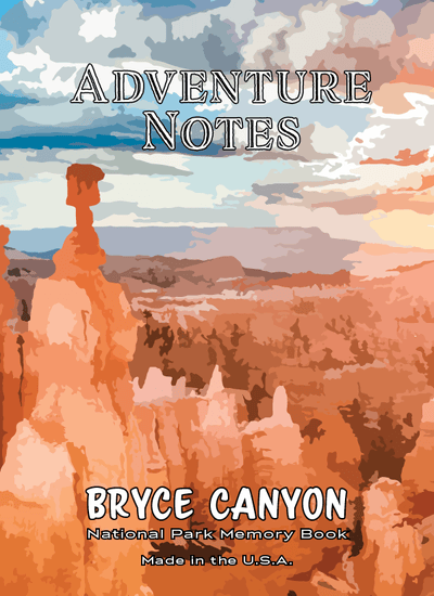 Adventure Notes - Bryce Canyon National Park - My Nature Book Adventures