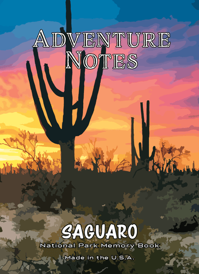 Adventure Notes - Saguaro National Park - My Nature Book Adventures