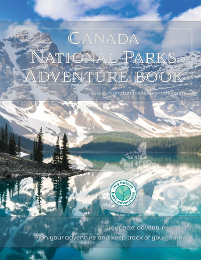 Canada National Parks - Adventure Planning Journal - My Nature Book Adventures