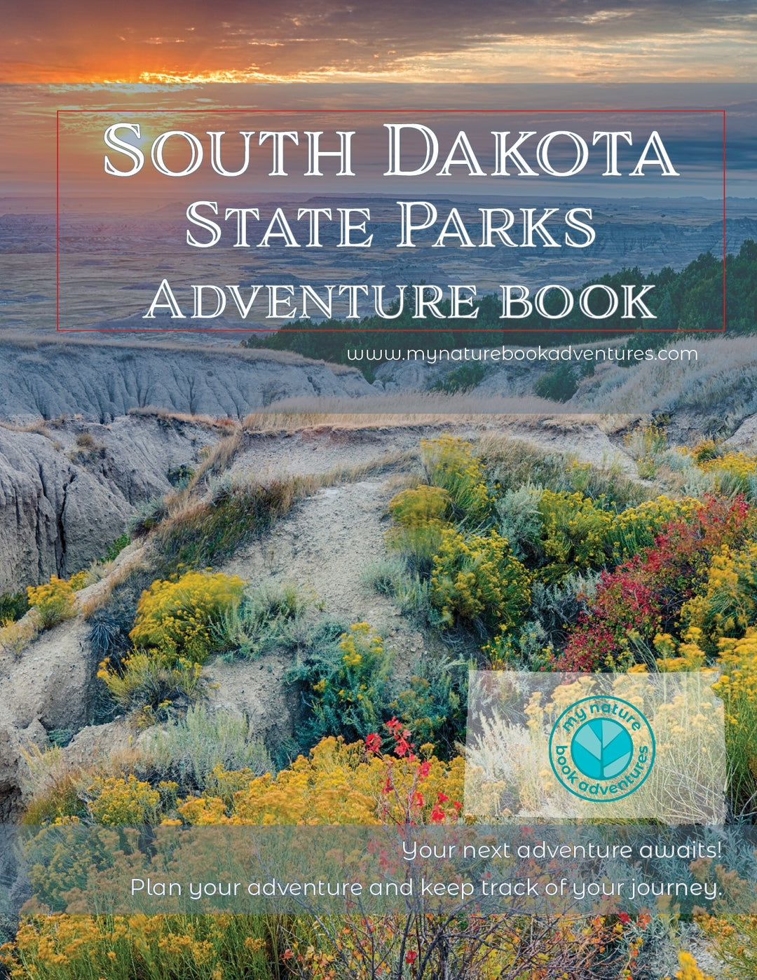 South Dakota State Parks - Adventure Planning Journal - My Nature Book Adventures